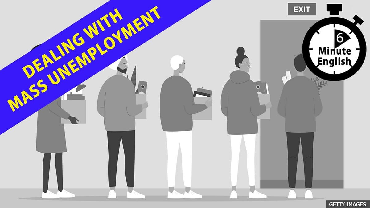 6 Minute English / Coronavirus: Dealing with mass unemployment