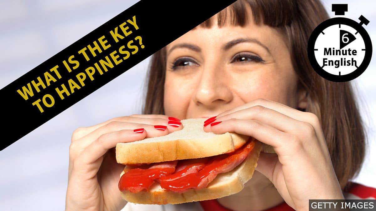 6 Minute English / What’s the key to happiness?