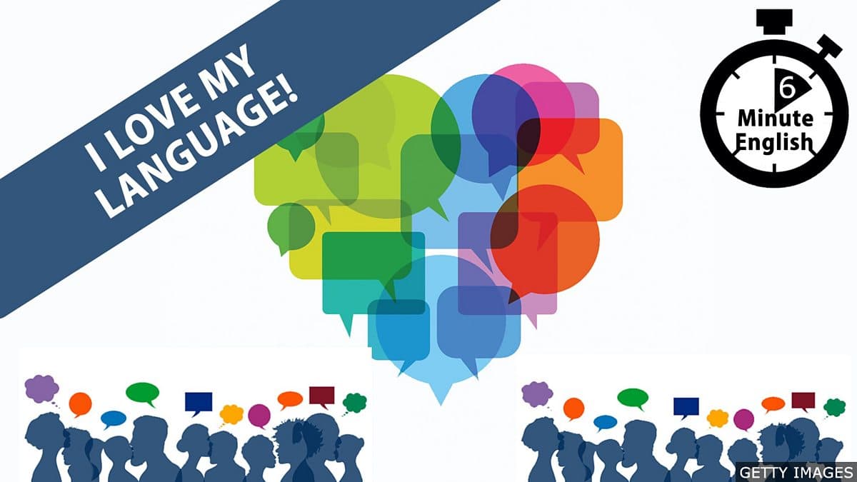6 Minute English / I love my language!
