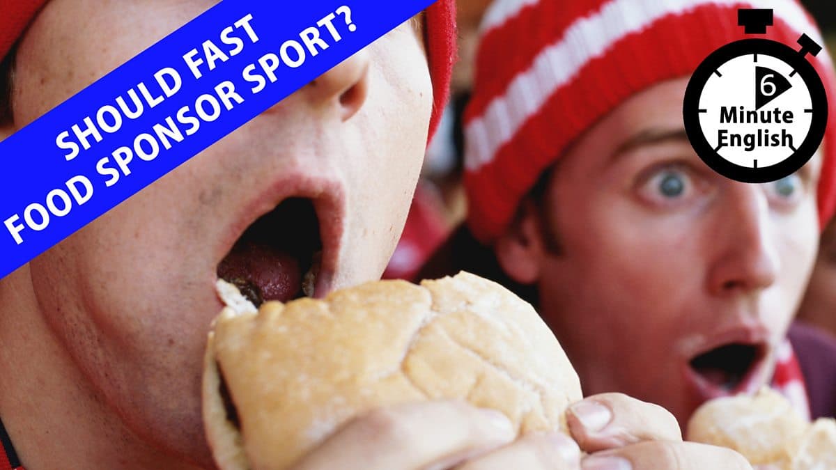 6 Minute English / Should fast food sponsor sport?