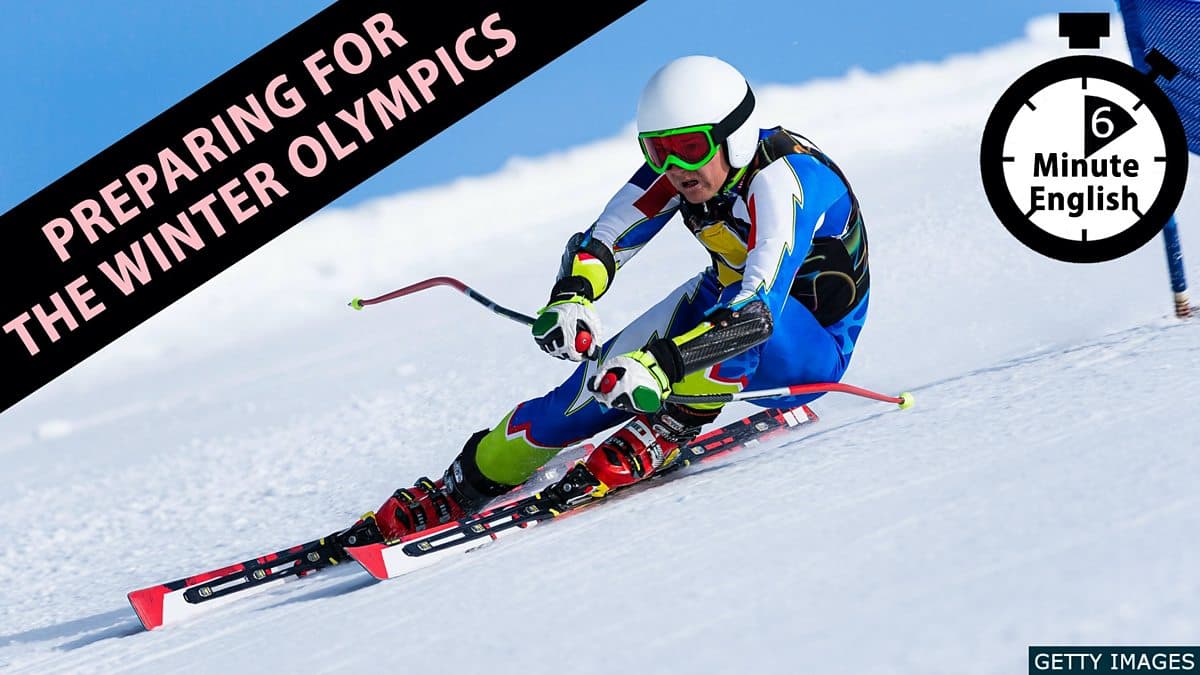 6 Minute English / Preparing for the Beijing Winter Olympics