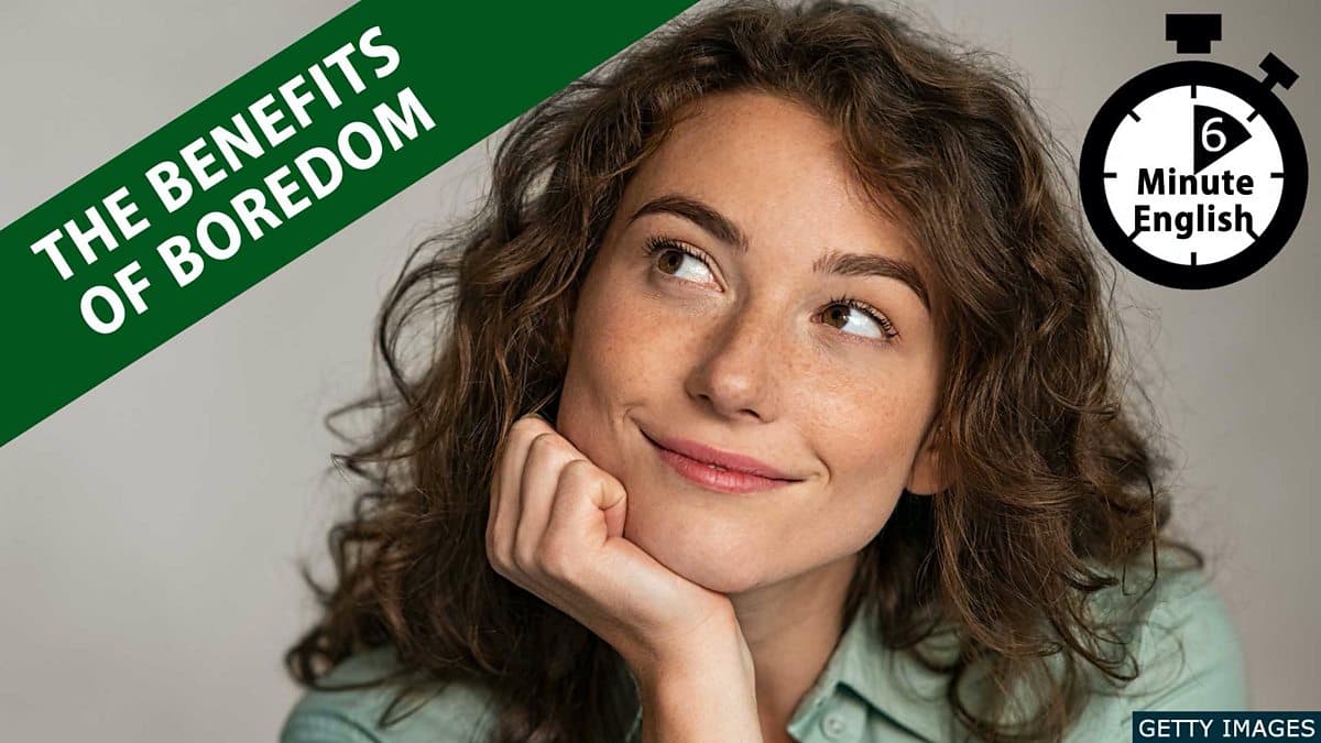 6 Minute English / The benefits of boredom