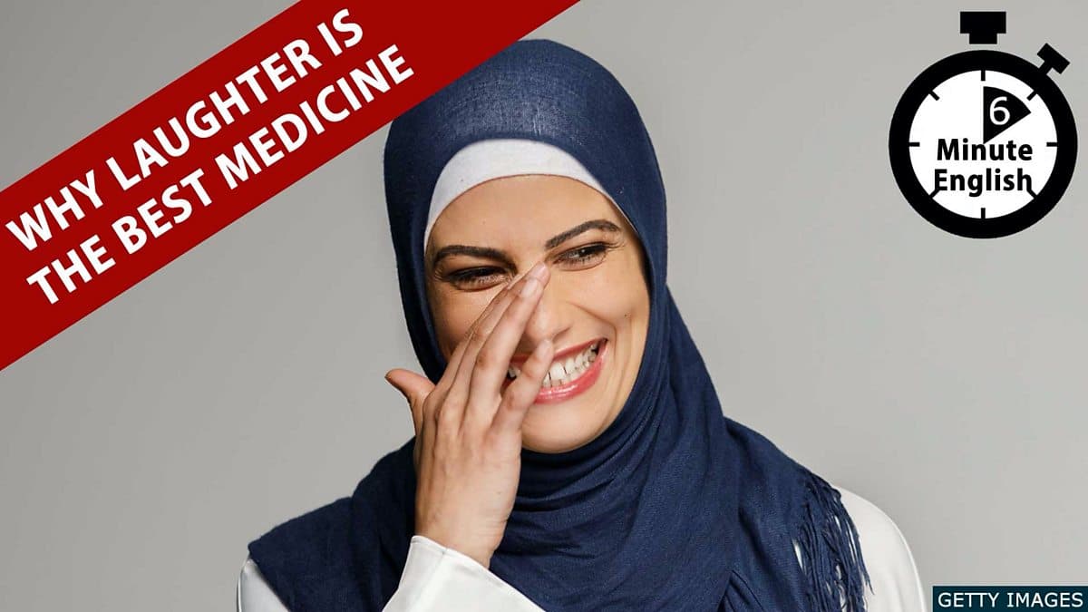 6 Minute English / Why laughter is the best medicine