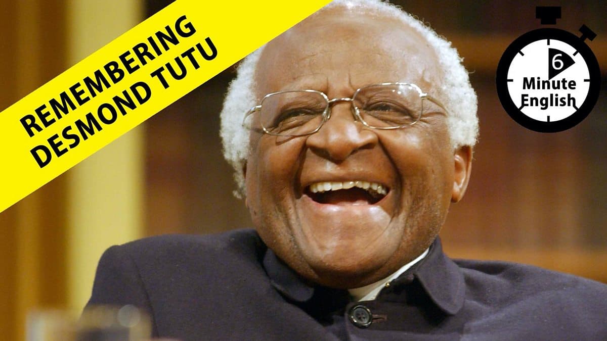 6 Minute English / Remembering Desmond Tutu