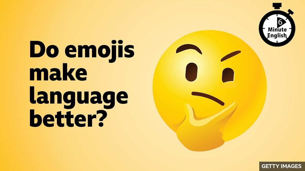 6 Minute English / Do emojis make language better?
