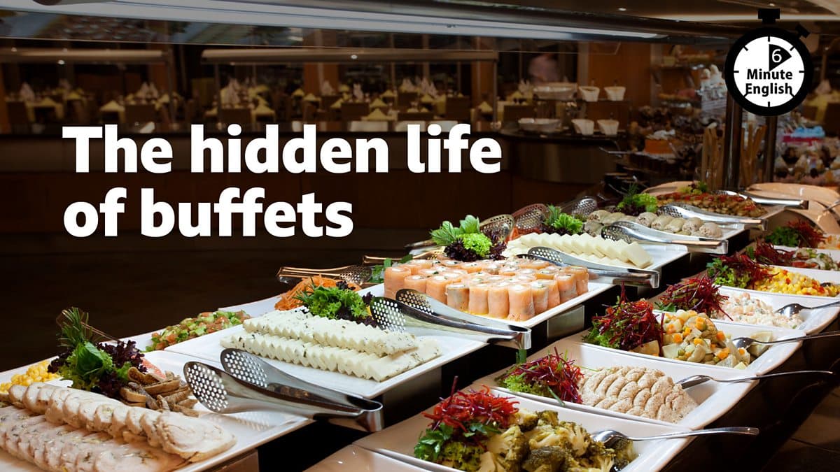 6 Minute English / The hidden life of buffets