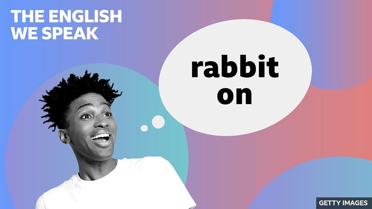The English We Speak / Rabbit on