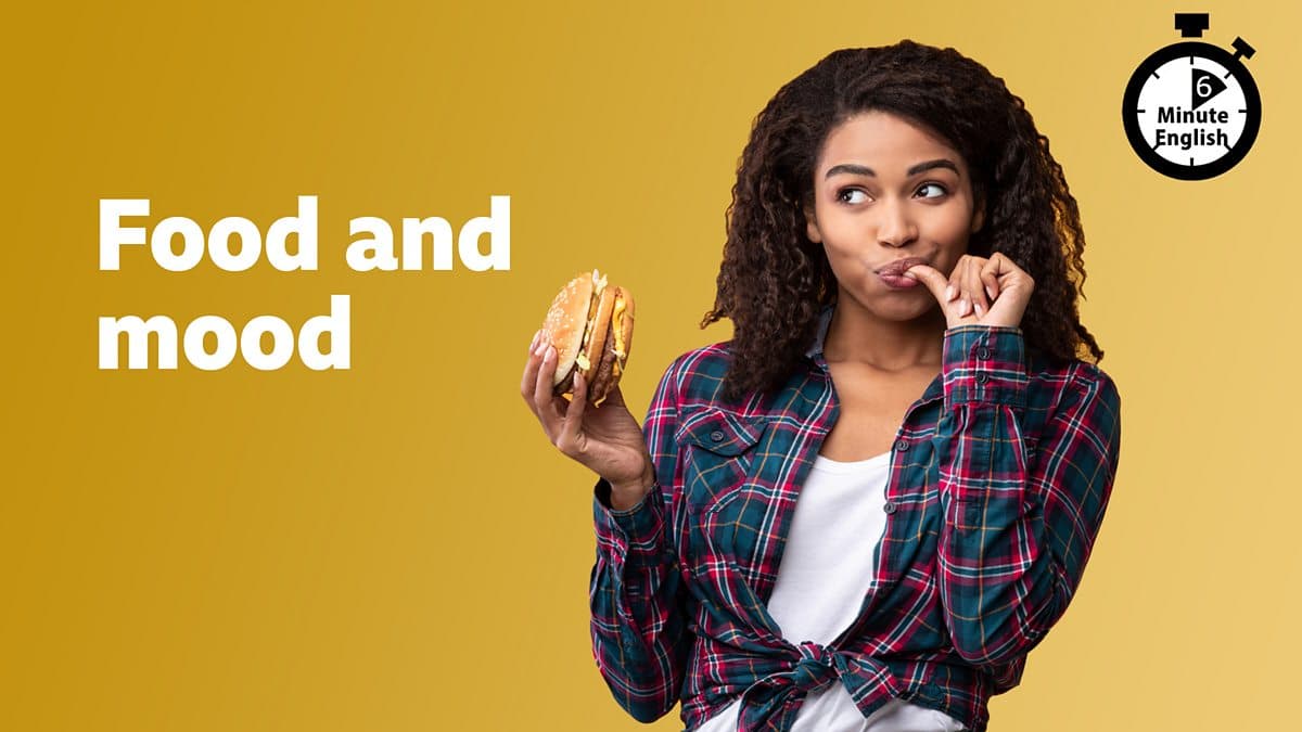 6 Minute English / Food and mood