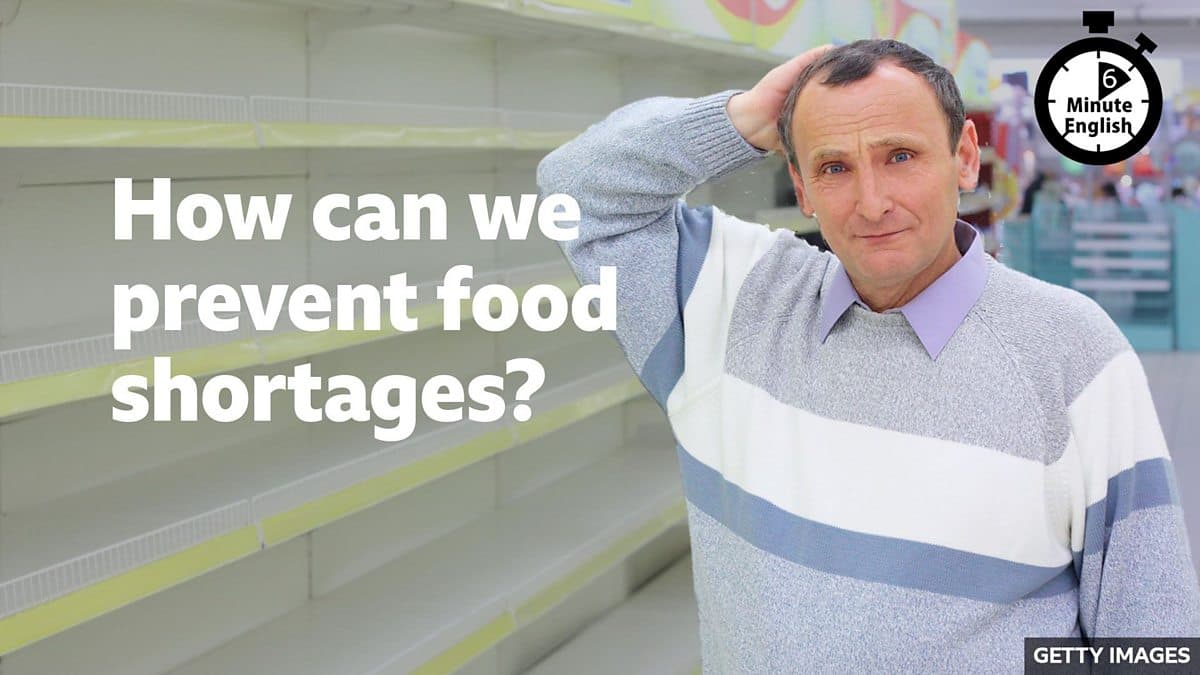 6 Minute English / Food shortages