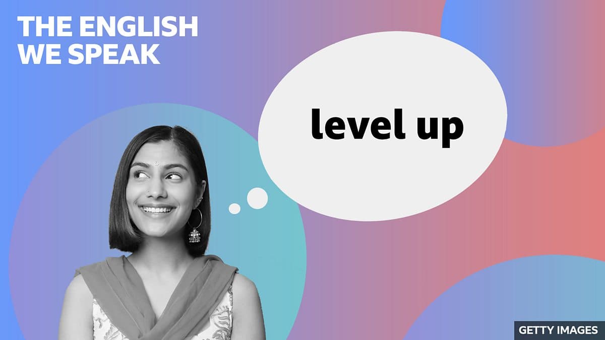 The English We Speak / Level up