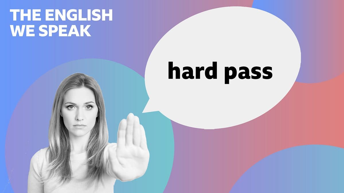 The English We Speak / Hard pass