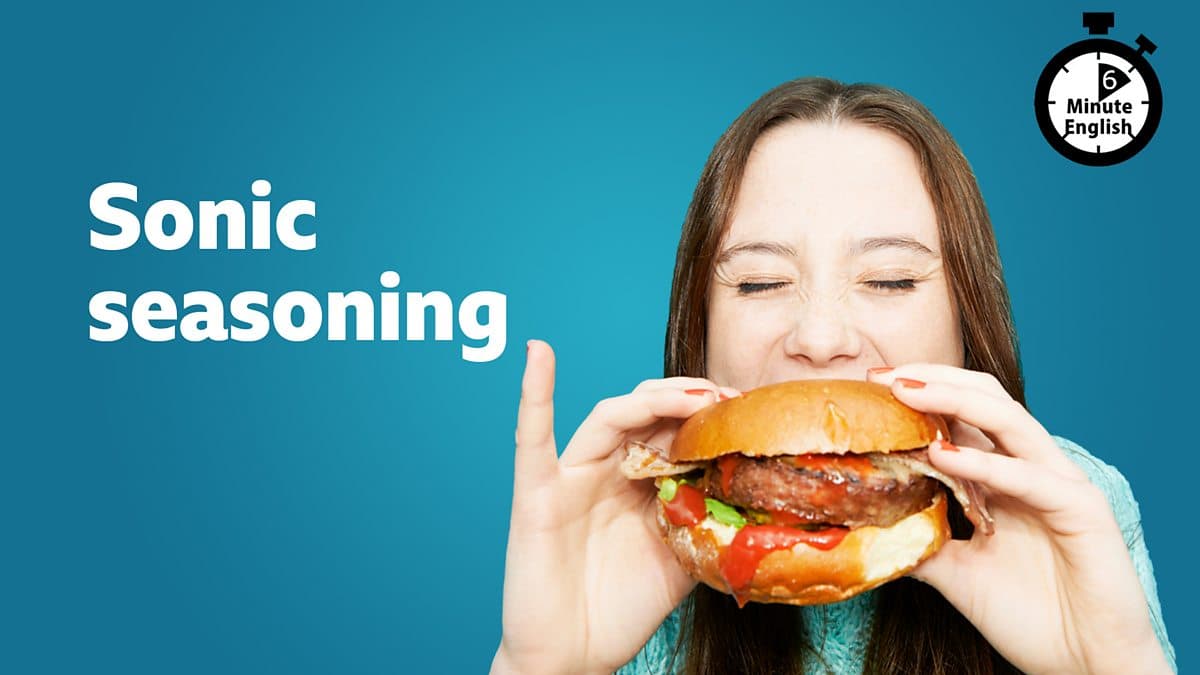 6 Minute English / Sonic seasoning