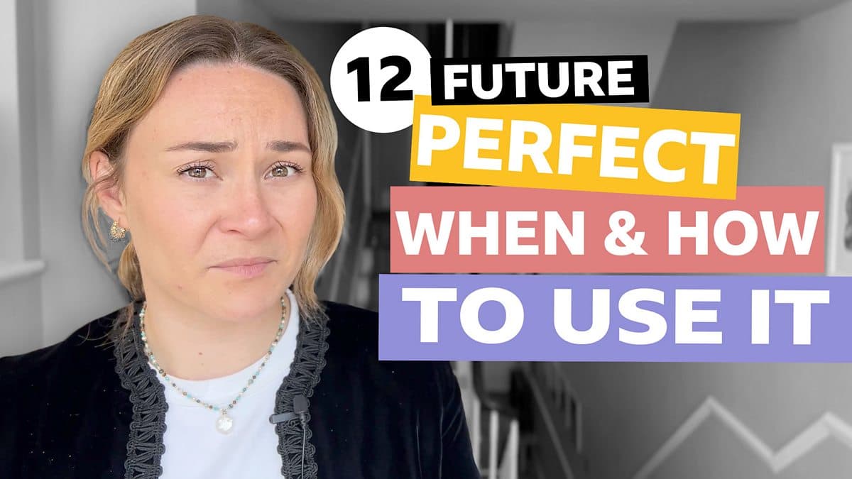 Tenses with Georgie / Future perfect