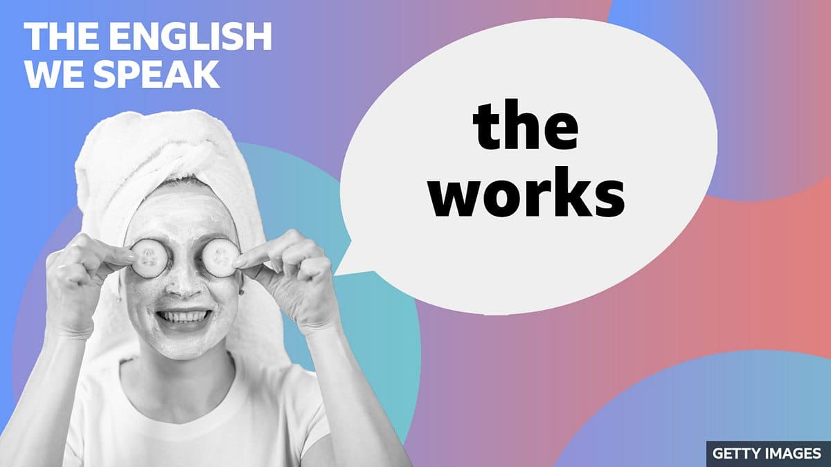 The English We Speak / The works