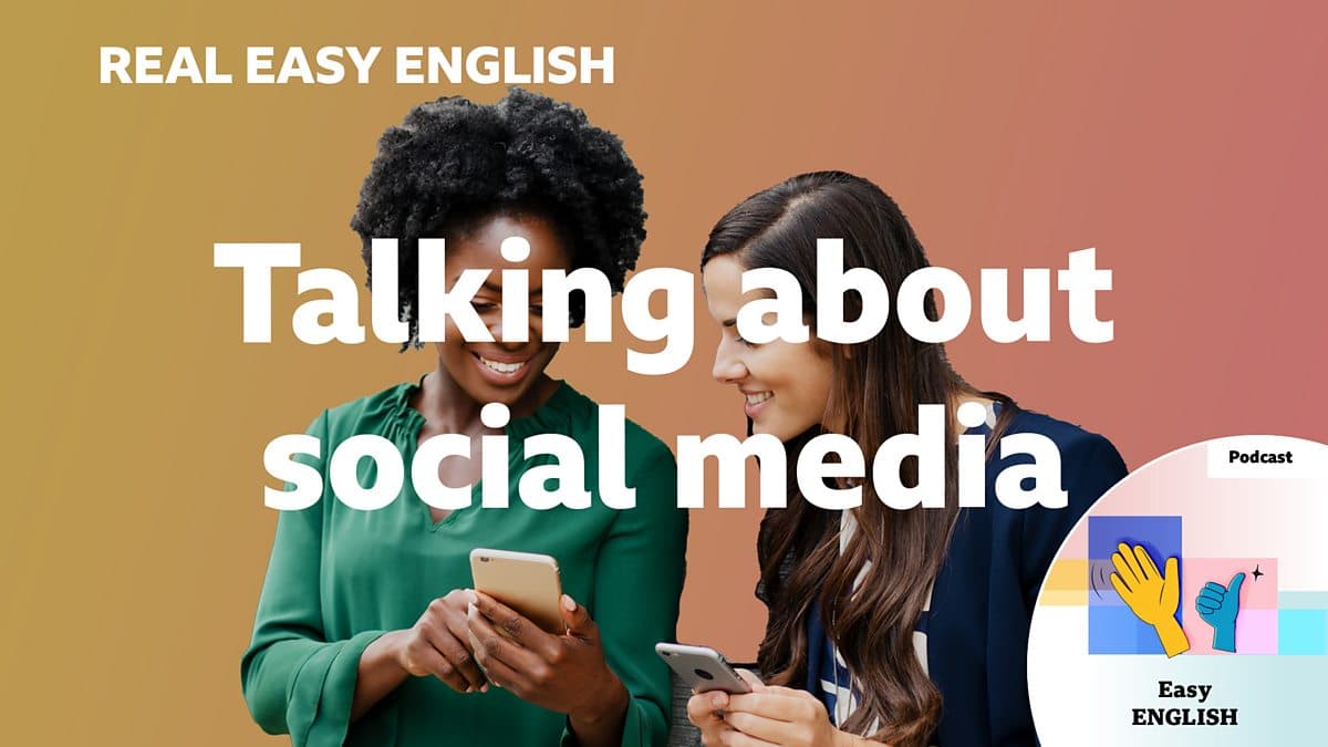 Real Easy English / Talking about social media