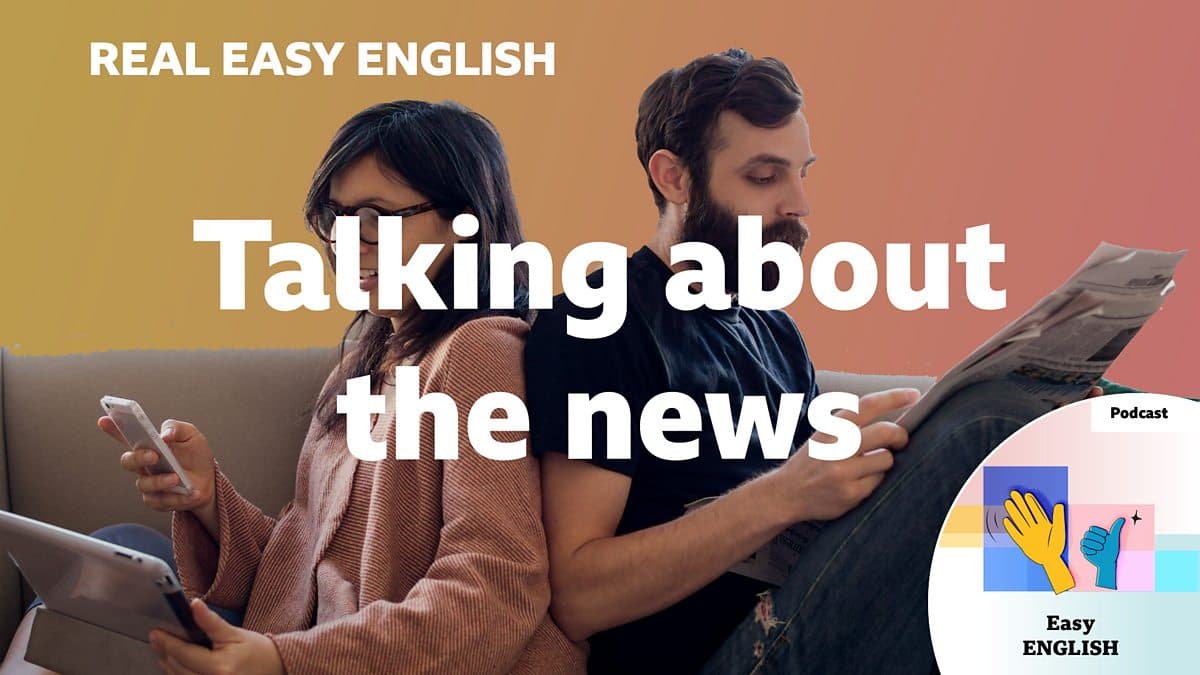 Real Easy English / Talking about the news
