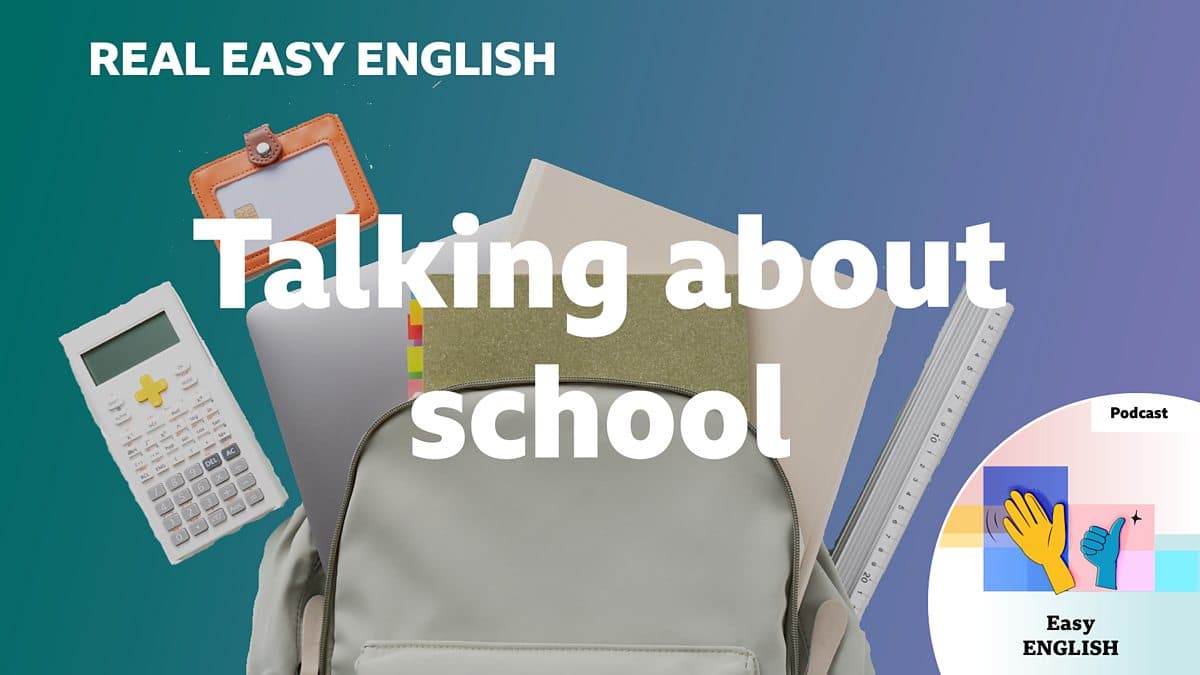Real Easy English / Talking about school
