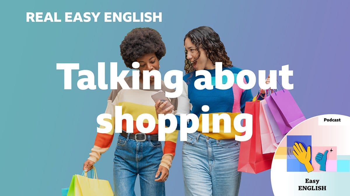 Real Easy English / Talking about shopping
