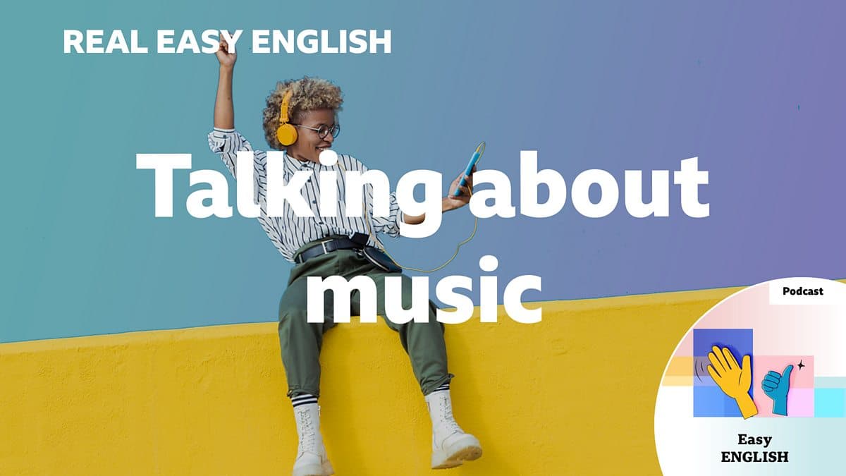 Real Easy English / Talking about music