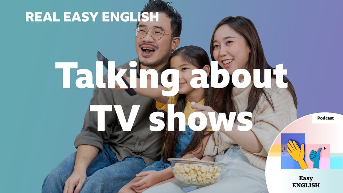 Real Easy English / Talking about TV shows