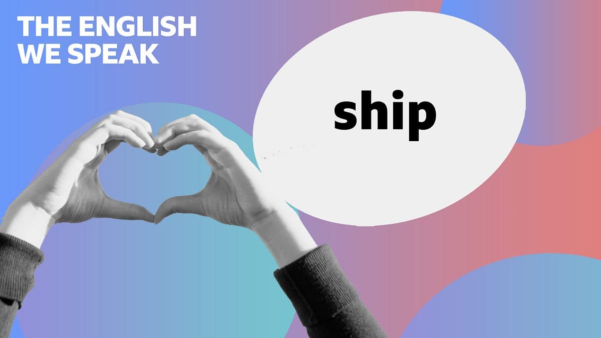 The English We Speak / Ship