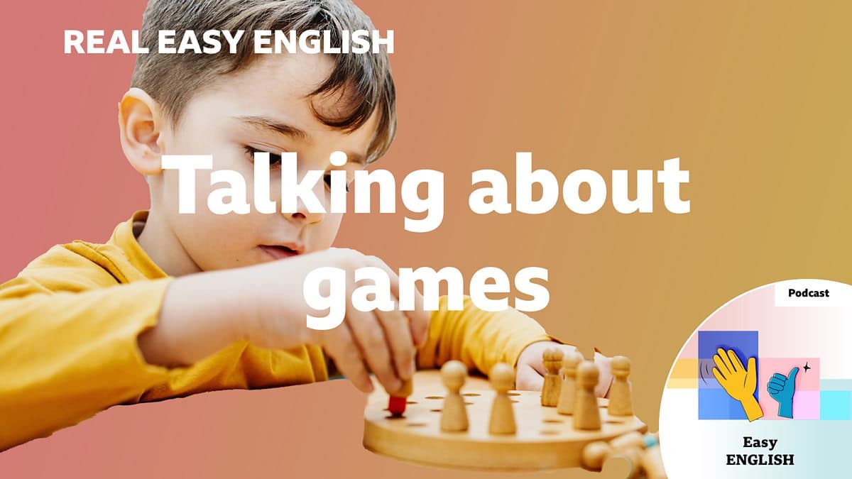Real Easy English / Talking about games