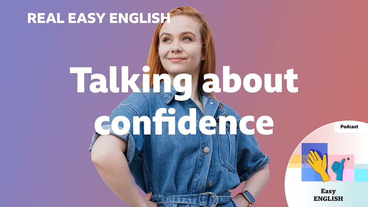 Real Easy English / Talking about confidence