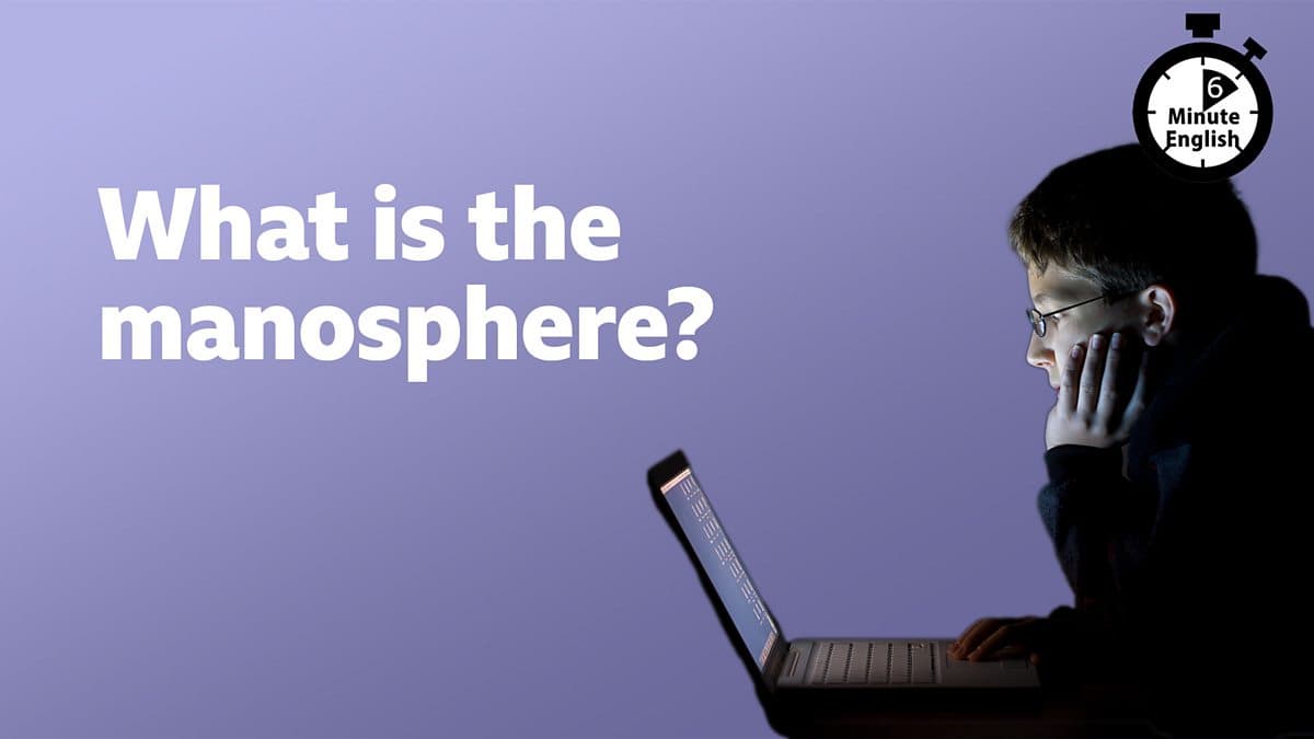 6 Minute English / What is the manosphere?