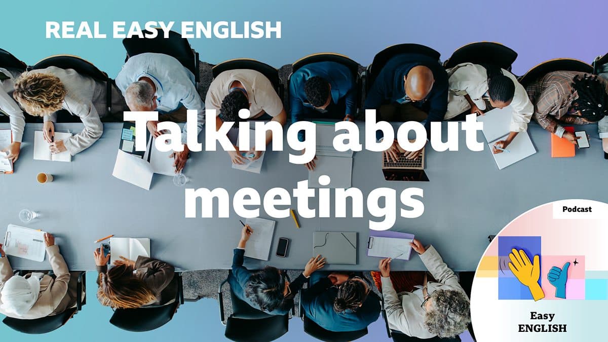 Real Easy English / Talking about meetings
