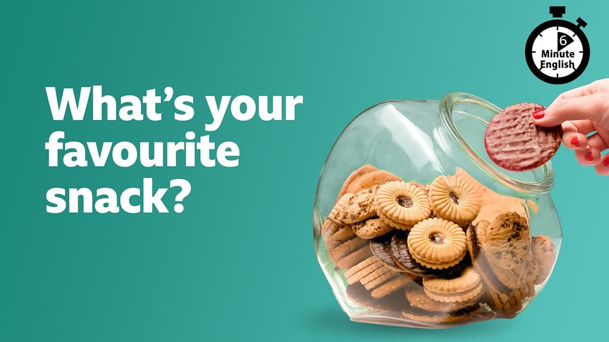 6 Minute English / What's your favourite snack?