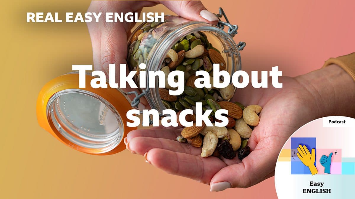 Real Easy English / Talking about snacks