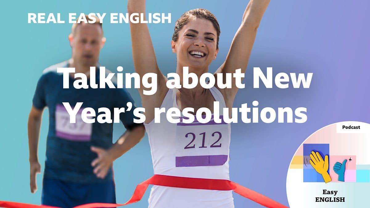 Real Easy English / Talking about New Year's resolutions