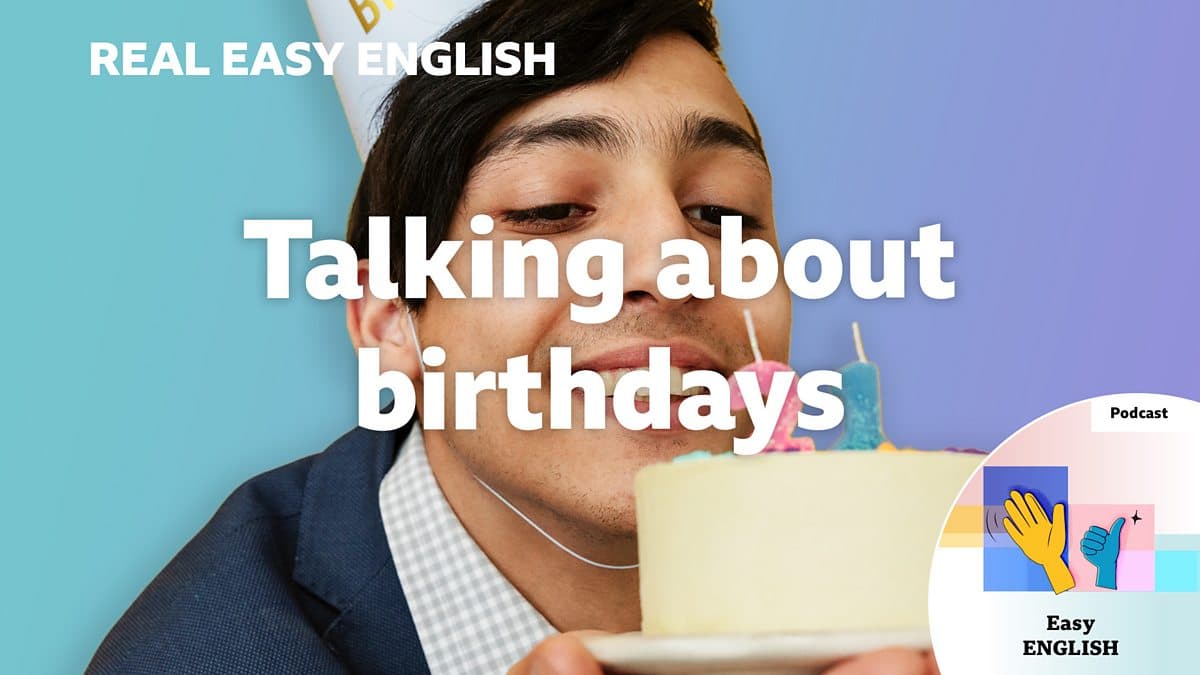 Real Easy English / Talking about birthdays