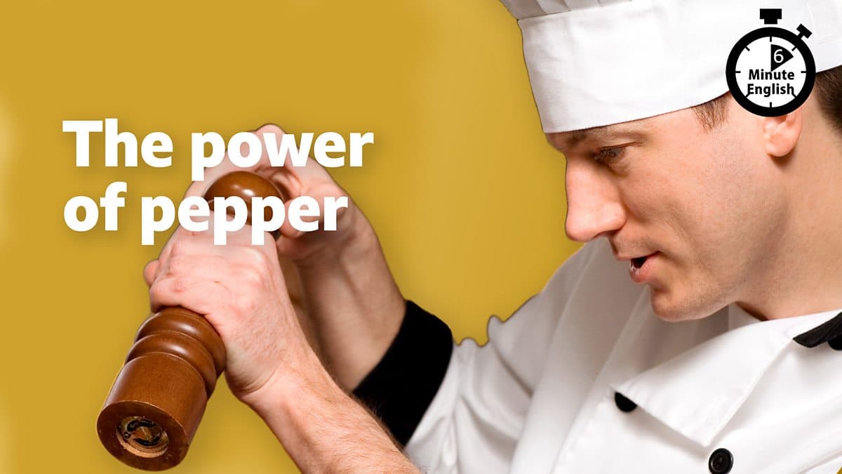 6 Minute English / The power of pepper