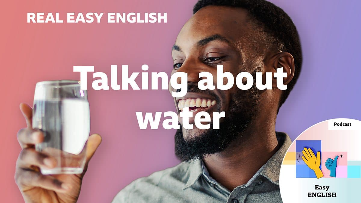 Real Easy English / Talking about water