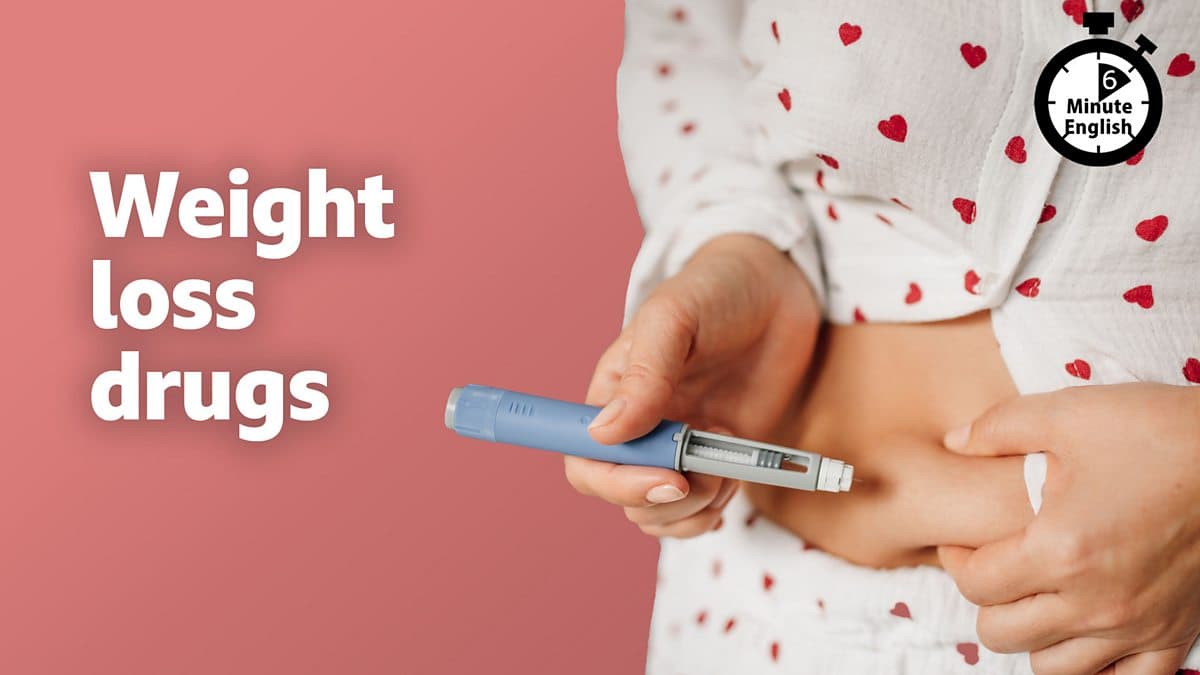 6 Minute English / Weight loss drugs