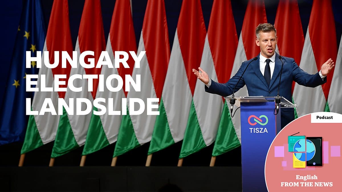 Learning English from the News / Hungary election landslide