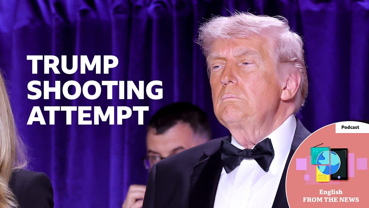 Learning English from the News / Trump shooting attempt