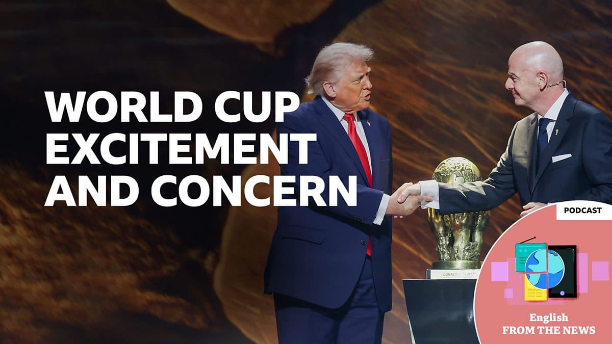 Learning English from the News / World Cup excitement and concern