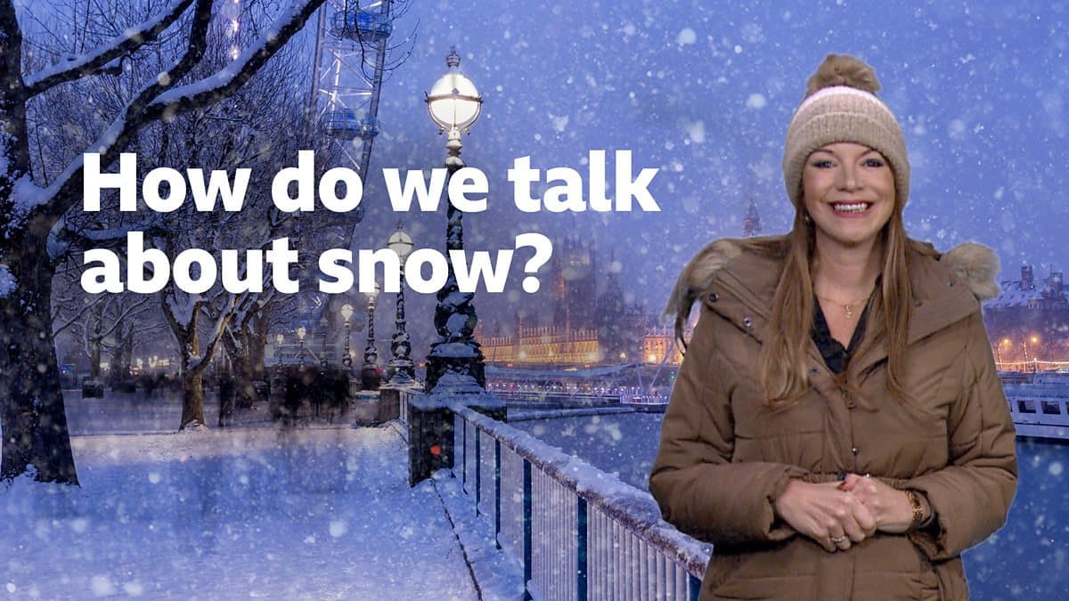 How we talk about the weather / How do we talk about snow?