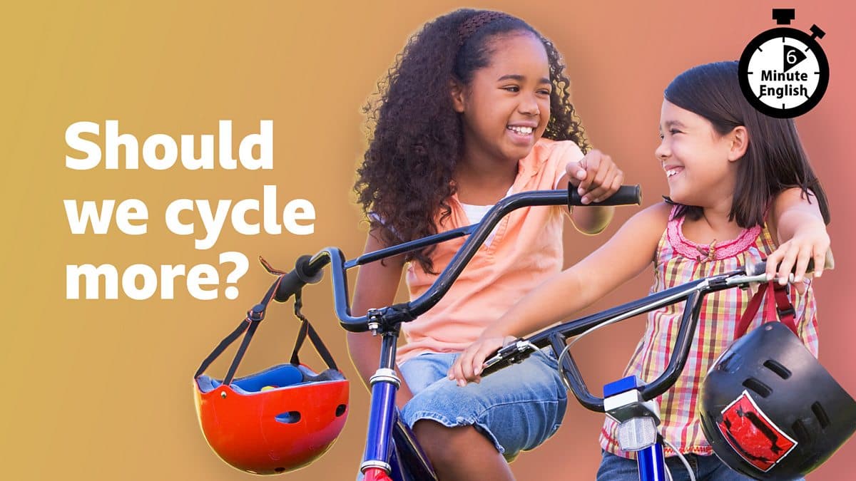6 Minute English / Should we cycle more?