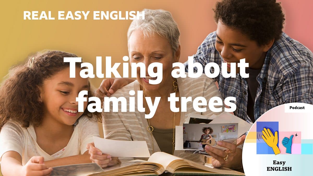 Real Easy English / Talking about family trees