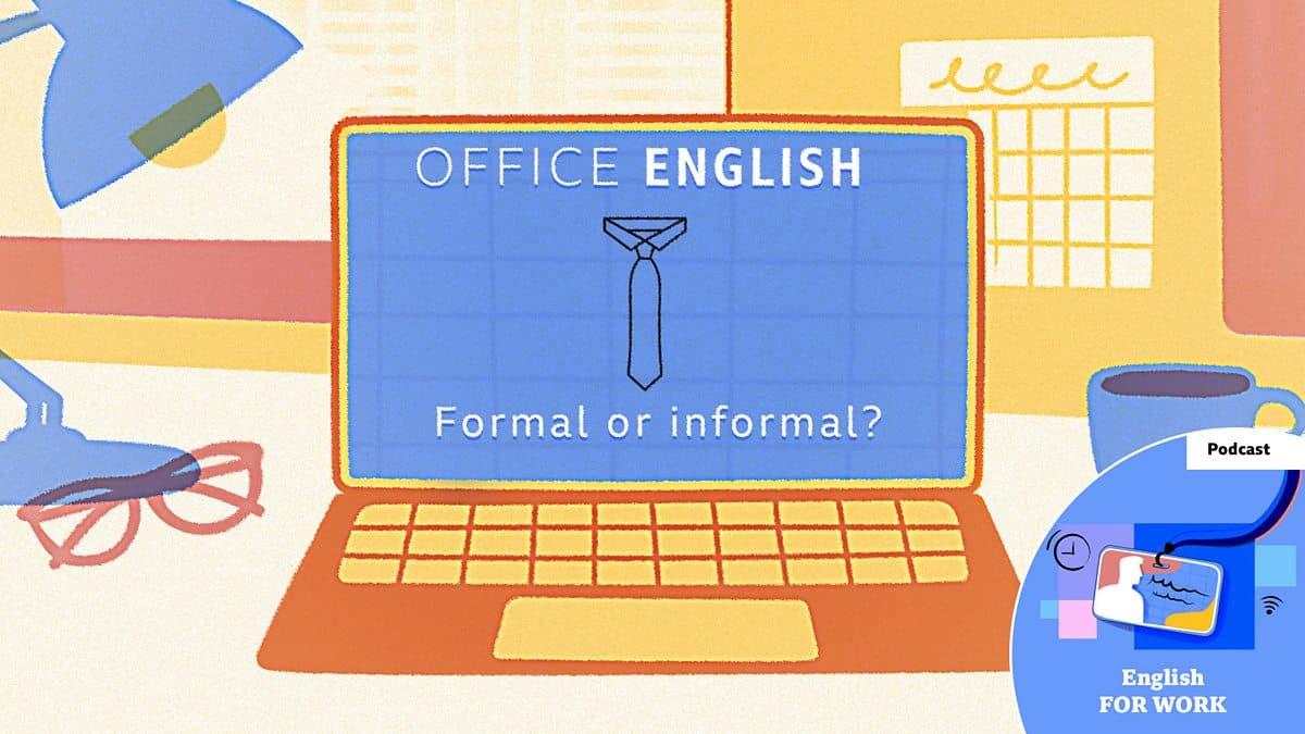Office English / Formal or informal?