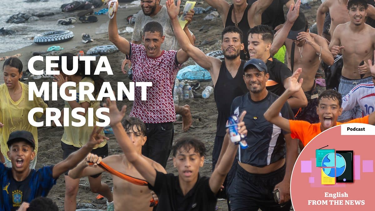 Learning English from the News / Ceuta migrant crisis