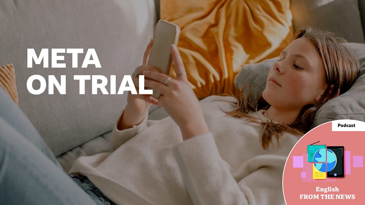 Learning English from the News / US states call for big changes to Instagram and Facebook as Meta trial begins