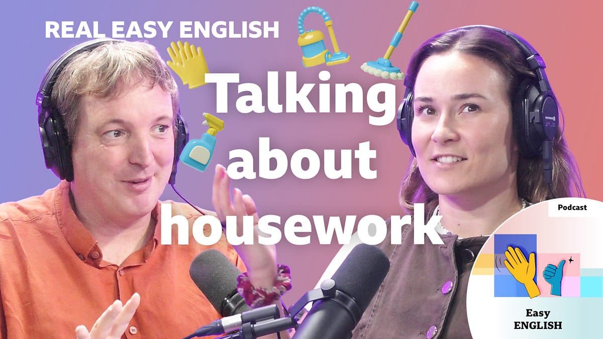 Real Easy English / Talking about housework