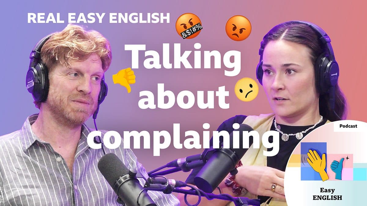 Real Easy English / Talking about complaining